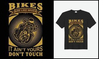Fahrräder sind mögen Ehefrauen wenn es ist nicht deine nicht berühren Illustration Fahrrad Vektor t Hemd Design