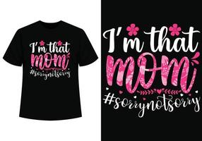 Ich bin Das Mama T-Shirt Design vektor