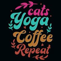 Katzen Yoga Kaffee wiederholen Typografie T-Shirt Design vektor