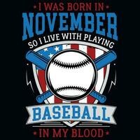 jag var född i november så jag leva med spelar baseboll grafik tshirt design vektor