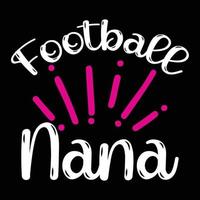 Fußball Oma, Mutter Tag Hemd drucken Vorlage, Typografie Design zum Mama Mama Mutter Tochter Oma Mädchen Frauen Tante Mama Leben Kind Beste Mama bezaubernd Hemd vektor