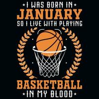 jag var född i januari så jag leva med spelar basketboll grafik tshirt design vektor