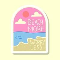 Strand Mehr Sorge weniger Phrase Aufkleber Urlaub vektor