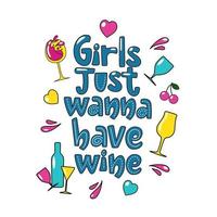 färgrik text design flickor bara vill ha vin i tecknad serie stil. vin glasögon, flaskor, hjärtan, körsbär. vektor affisch.