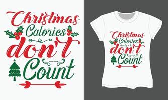 Weihnachten svg T-Shirt Design. Weihnachten Kalorien nicht Anzahl vektor