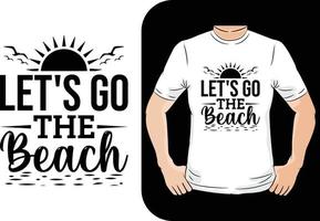 Lassen s gehen das Strand Sommer- t Hemd Design vektor