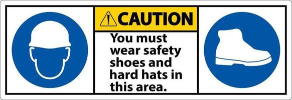 varning tecken, du måste ha på sig säkerhet skor och hård hattar i detta område vektor