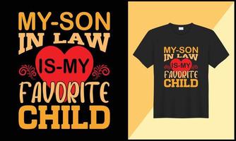 meine Sohn im Gesetz ist meine Liebling Kind Typografie T-Shirt Illustration Liebe Ornament Vektor Design