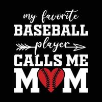 min favorit baseboll spelare samtal mig mamma skjorta, baseboll mamma skjorta, mors dag mormor skjorta, mamma, mormor, baseboll skjorta, baseboll skjorta skriva ut mall vektor