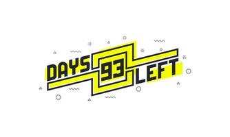 93 dagar kvar nedräkningsskylt till salu eller kampanj. vektor