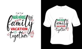 Herstellung Erinnerungen von Familie Urlaube zusammen, Sommer, und Strand T-Shirt Design. bereit zu drucken zum Kleidung, Poster, und Illustration. modern, einfach, Beschriftung. vektor