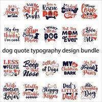 hund Citat typografi design och bunt för t-shirt, kort, ram konstverk, påsar, muggar, klistermärken, tumlare, telefon fall, skriva ut etc. vektor
