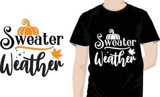 Sweatshirt Wetter das Erntedankfest Zitate Design vektor