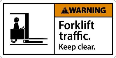 Warnung Gabelstapler der Verkehr behalten klar Zeichen vektor
