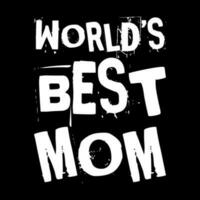 Welten Beste Mama. Mütter Tag. einfach. Typografie. Beschriftung. Text. zitieren. Satz. sagen. Wörter vektor