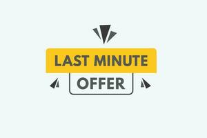 zuletzt Minute Angebot Text Taste. zuletzt Minute Angebot Zeichen Symbol Etikette Aufkleber Netz Tasten vektor