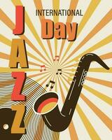 Jahrgang Poster zum International Jazz Tag. Saxophon auf ein Grunge Hintergrund von Schlüssel und ein Vinyl aufzeichnen. retro Poster, Banner, Vektor
