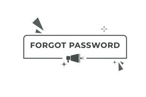 vergessen Passwort Taste. Rede Blase, Banner Etikette vergessen Passwort vektor