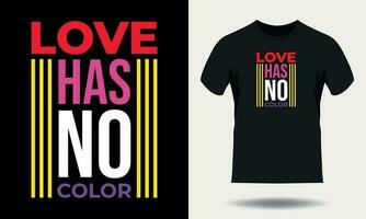 kärlek har Nej Färg motiverande citat för typografi svart t skjorta design vektor