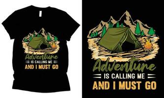 Abenteuer ist Berufung mich und ich Muss gehen, zum Abenteuer draussen T-Shirt Design. vektor