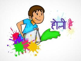 hindi text av dess holi med tecknad serie pojke häller Färg från hink och måla stänk effekt på vit bakgrund. vektor