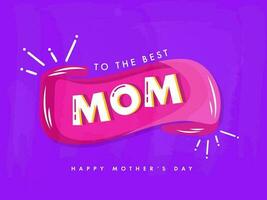 zu das Beste Mama Beschriftung auf lila Hintergrund zum glücklich Mutter Tag Konzept. vektor