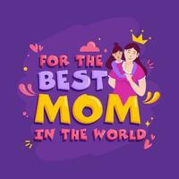 zum das Beste Mama im das Welt Botschaft mit jung Mädchen umarmen ihr Mutter auf lila Hintergrund. vektor