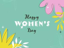 glücklich Damen Tag Schriftart mit weiblich Geschlecht Zeichen und Blumen- dekoriert auf blaugrün Hintergrund. vektor
