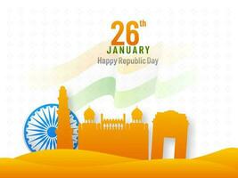 26: e januari, Lycklig republik dag begrepp med ashoka hjul och saffran Färg Indien känd monument på vit bakgrund. vektor
