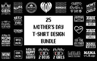25 Mütter Tag T-Shirt Design bündeln, Zitate, Mama T-Shirt, Typografie T-Shirt Vektor Grafik, völlig editierbar und druckbar Vektor Vorlage.