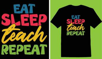 äta sömn lära upprepa t-shirt vektor