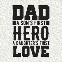 Papa, der erste Held eines Sohnes, die erste Liebe einer Tochter vektor