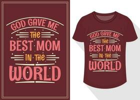 Gud gav mig de bäst mamma i de värld citat typografi text för t skjorta design. mors dag t-shirt design vektor