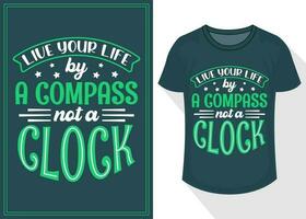leva din liv förbi en kompass inte en klocka citat typografi text för t skjorta. resa t-shirt design vektor