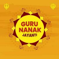 Guru Nanak Jayanti Schriftart und khanda auf Blumen- oder Mandala Muster Gelb Bürste Textur Hintergrund. vektor