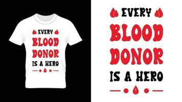 jeder Blut Spender ist ein Held - - Welt Blut Spender Tag T-Shirt Design vektor