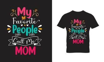 min favorit människor ring upp mig mamma t-shirt design vektor