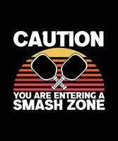 Sie sind eintreten ein Smash Zone.T-Shirt Design. drucken template.typography Vektor Illustration.
