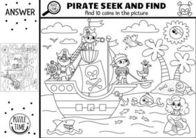 Vektor schwarz und Weiß Pirat suchen Spiel mit Meer Landschaft. Stelle versteckt Münzen im das Bild. Schatz Insel suchen und finden Aktivität zum Kinder. Meer Abenteuer Schatz jagen Färbung Seite