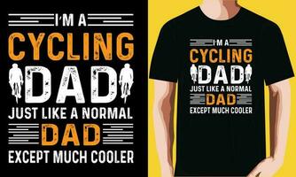 Ich bin ein Radfahren Papa gerade mögen ein normal Papa außer viel Kühler Radfahren T-Shirt Design vektor