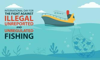 illustration vektor grafisk av stor fartyg fångst fisk med netto i hav, perfekt för internationell dag, de bekämpa mot, olaglig, orapporterad, oreglerad, fiske, fira, hälsning kort, etc.