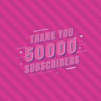 Vielen Dank, dass Sie 50000 Abonnenten feiern vektor