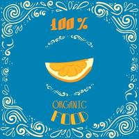 Dies ist eine Gekritzelillustration einer Orange mit Vintage-Mustern und Schriftzug 100 Prozent Bio-Lebensmittel vektor