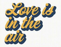 vektor kärlek är i de luft typografi häftig stil illustration