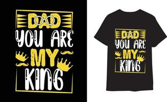 pappa du är min kung fars dag t skjorta design vektor