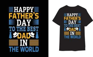 glücklich Vaters Tag zu das Beste Papa im das Wort Vaters t Hemd Design vektor