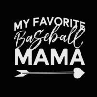 meine Liebling Baseball Mutter, Baseball Mama Shirt, Liebe Baseball T-Shirt, Damen Shirt, vektor