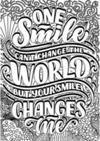 einer Lächeln kippen Veränderung das Welt aber Ihre Lächeln Veränderung Mich, motivierend Zitate Färbung Seiten Design. inspirierend Wörter Färbung Buch Seiten Design. Erwachsene Färbung Seite Design, vektor