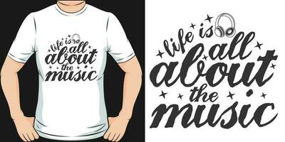 Leben ist alle Über das Musik, Musik- Zitat T-Shirt Design. vektor