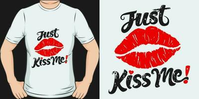 bara kyss mig, kärlek Citat t-shirt design. vektor